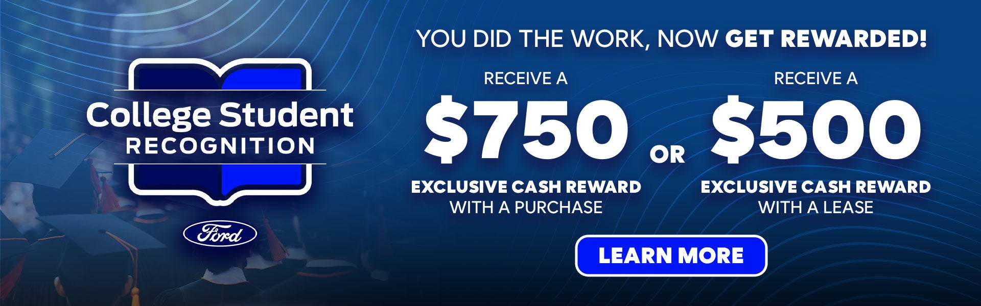 $750 or $500 Exclusive Cash Reward - College Recognition